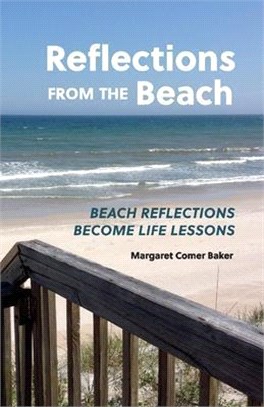 Reflections from the Beach: Beach Reflections Become Life Lessons