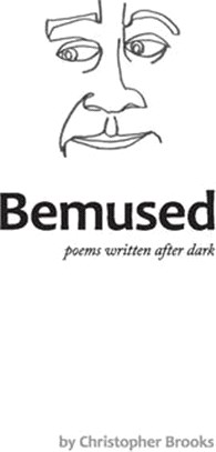 Bemused: Poems Written After Dark