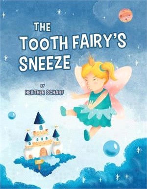 The Tooth Fairy's Sneeze