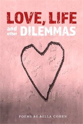 Love, Life, and Other Dilemmas