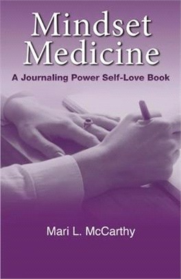 Mindset Medicine, 3: A Journaling Power Self-Love Book