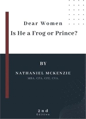 Dear Women: Is He a Frog or Prince?