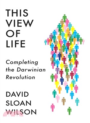 This view of life :completing the Darwinian revolution /