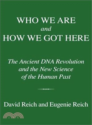Who we are and how we got here :ancient DNA and the new science of the human past /