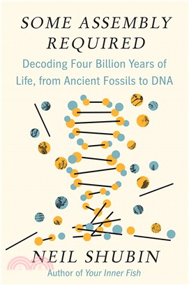 Some Assembly Required ― Decoding Four Billion Years of Life, from Ancient Fossils to DNA