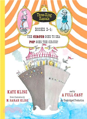 The Circus Goes to Sea & Pop Goes the Circus!