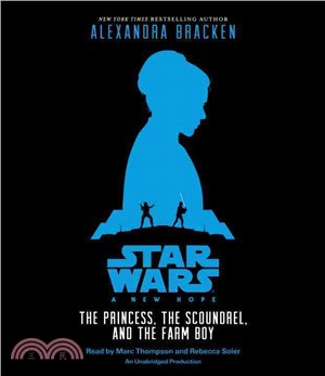 A New Hope ─ The Princess, the Scoundrel, and the Farm Boy