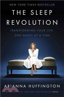 The sleep revolution :transforming your life, one night at a time /