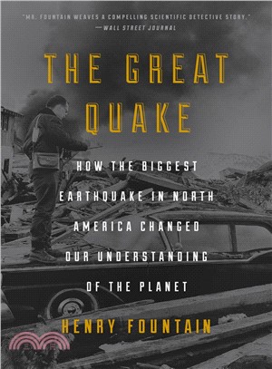 The Great Quake ― How the Biggest Earthquake in North America Changed Our Understanding of the Planet