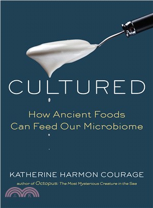 Cultured :how ancient foods ...