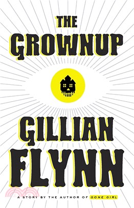 The Grownup : A short story by the author of Gone Girl