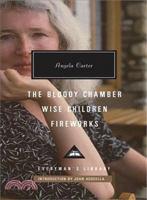 The bloody chamber and other stories ;Wise children ; Fireworks /