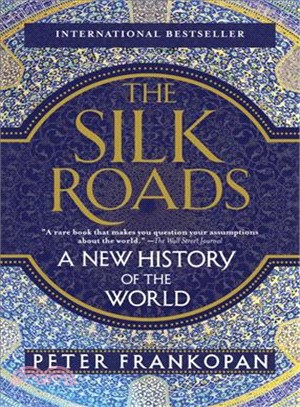 The silk roads :a new history of the world /