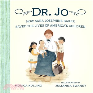 Dr. Jo ― How Sara Josephine Baker Saved the Lives of America's Children