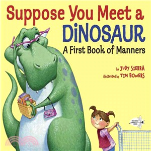 Suppose You Meet a Dinosaur ─ A First Book of Manners