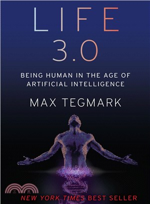 Life 3.0 :being human in the age of artificial intelligence /
