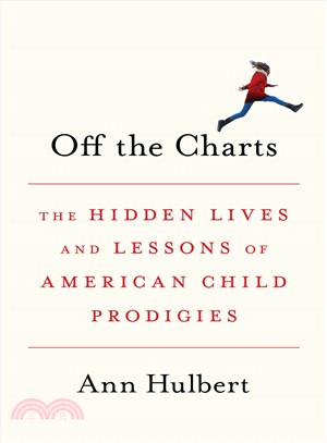 Off the charts :the hidden lives and lessons of American child prodigies /