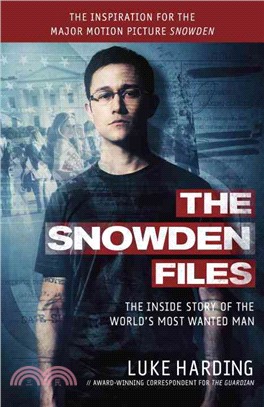 The Snowden Files ─ The Inside Story of the World's Most Wanted Man