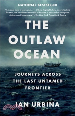 The Outlaw Ocean：Journeys Across the Last Untamed Frontier