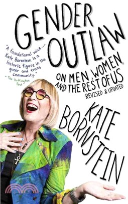 Gender Outlaw ─ On Men, Women, and the Rest of Us