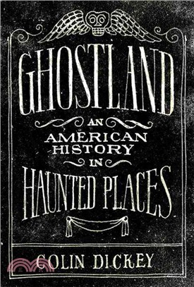Ghostland ─ An American History in Haunted Places