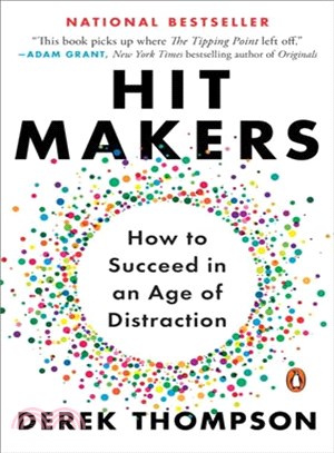 Hit Makers ─ How to Succeed in an Age of Distraction