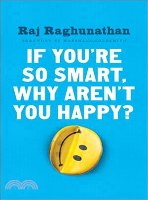 If You're So Smart, Why Aren't You Happy?