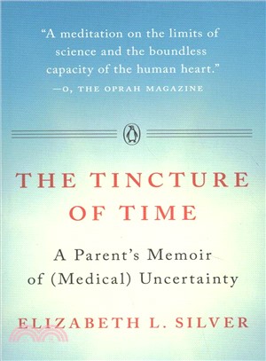 The Tincture of Time ─ A Parent's Memoir of Medical Uncertainty