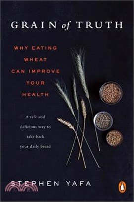 Grain of Truth ─ Why Eating Wheat Can Improve Your Health