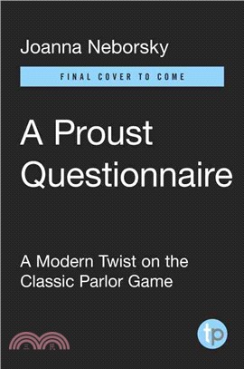 A Proust Questionnaire ─ Discover Your Truest Self--in 30 Simple Questions