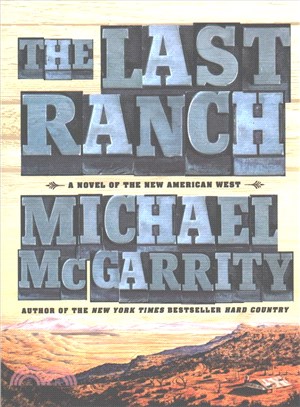 The Last Ranch ─ A Novel of the New American West