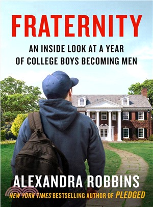 Fraternity ― An Inside Look at a Year of College Boys Becoming Men