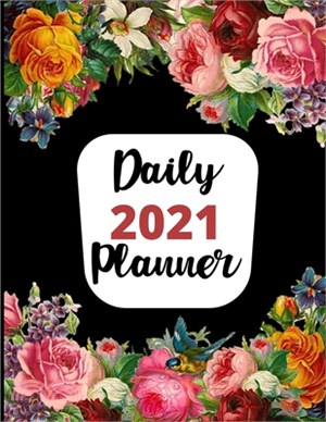 Daily Planner 2021: Organizer Split By Hours, Book for Daily Task, One Page Per Day with Priorities and To-Do List, Goals, Plans and Impor