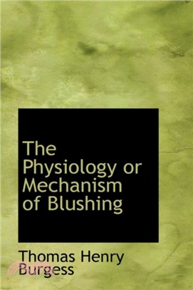 The Physiology or Mechanism of Blushing