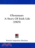 Glenanaar: A Story of Irish Life