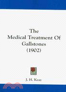 The Medical Treatment of Gallstones