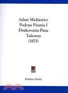 Adam Mickiewicz Podczas Pisania I Drukowania Pana Tadeusza: List Do Syna Adama/ The worksheet to a son Adam