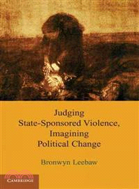 Judging State-Sponsored Violence, Imagining Political Change