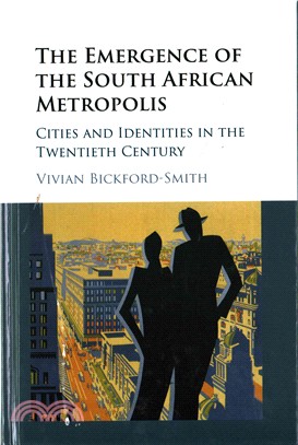 The Emergence of the South African Metropolis ― Cities and Identities in the Twentieth Century