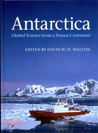 Antarctica ─ Global Science from a Frozen Continent