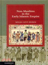 Non-Muslims in the Early Islamic Empire ─ From Surrender to Coexistence