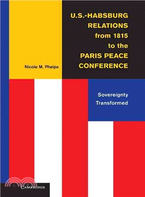 U.s.-habsburg Relations from 1815 to the Paris Peace Conference ― Sovereignty Transformed