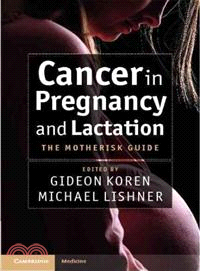 Cancer in Pregnancy and Lactation ─ The Motherisk Guide