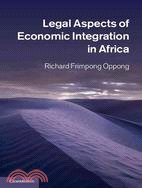 Legal Aspects of Economic Integration in Africa