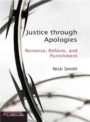Justice Through Apologies ― Remorse, Reform, and Punishment