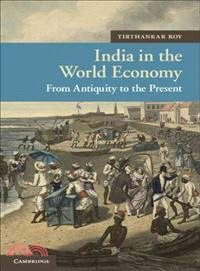 India in the World Economy―From Antiquity to the Present
