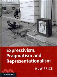 Expressivism, Pragmatism and Representationalism