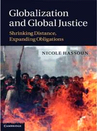 Globalization and global justice :shrinking distance, expanding obligations /