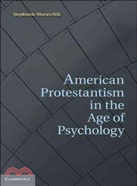 American Protestantism in the Age of Psychology