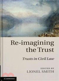 Re-imagining the Trust―Trusts in Civil Law